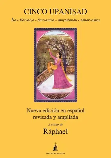 Cinco Upanisad Cinco Upanisad Isa Kaivalya Sarvasara Amrtabindu Athvasira