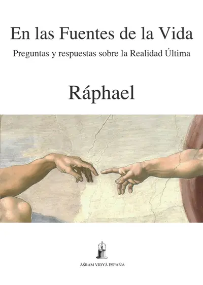 Portada del libro En las Fuentes de la Vida de Raphael. Reproducción de una parte del fresco "La Creación de Adán" de Miguel Ángel, mostrando el toque de los dedos.