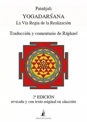 Yogadarsana Patañjali - Raphael Portada del libro Yogadarsana de Patañjali. Ilustración de un Sri Yantra o mandala complejo en rojo, amarillo y verde, representando la Totalidad.