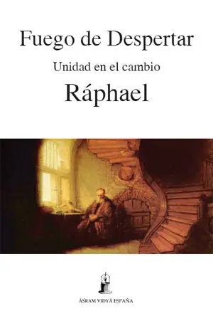 Fuego de Despertar - Raphael Portada del libro Fuego de Despertar. Pintura de un hombre meditando en el interior de una sala con una escalera de caracol y luz a través de una ventana.